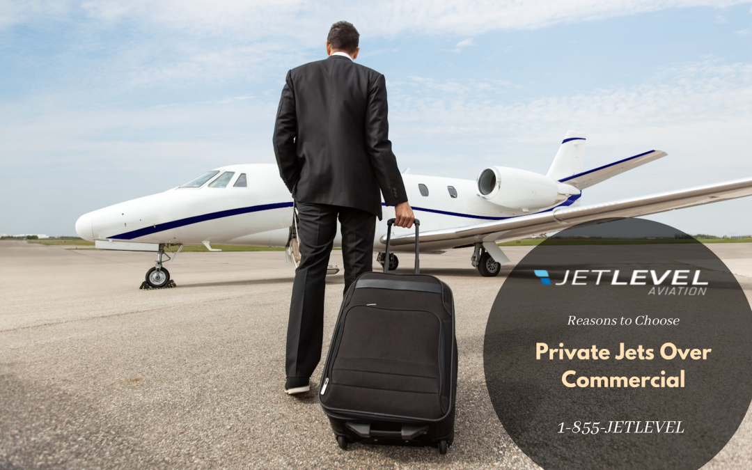Reasons to choose Private Jets over Commercial