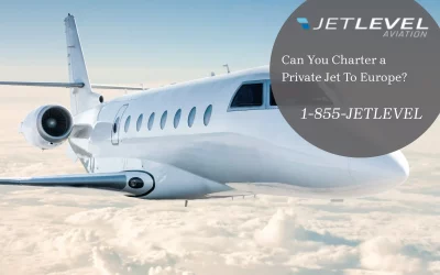 Can You Charter a Private Jet To Europe?