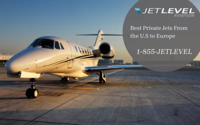 Best Private Jet From the United States to Europe