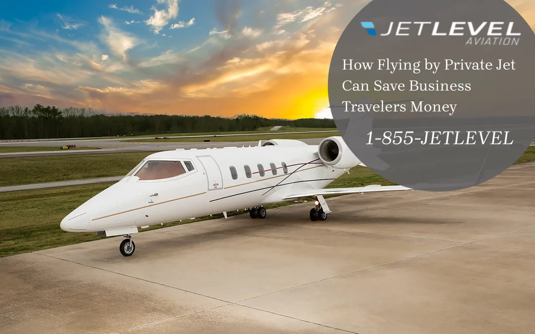 How Flying by Private Jet Can Save Business Travelers Money