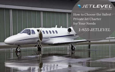 How to Choose the Safest Private Jet Charter for Your Needs