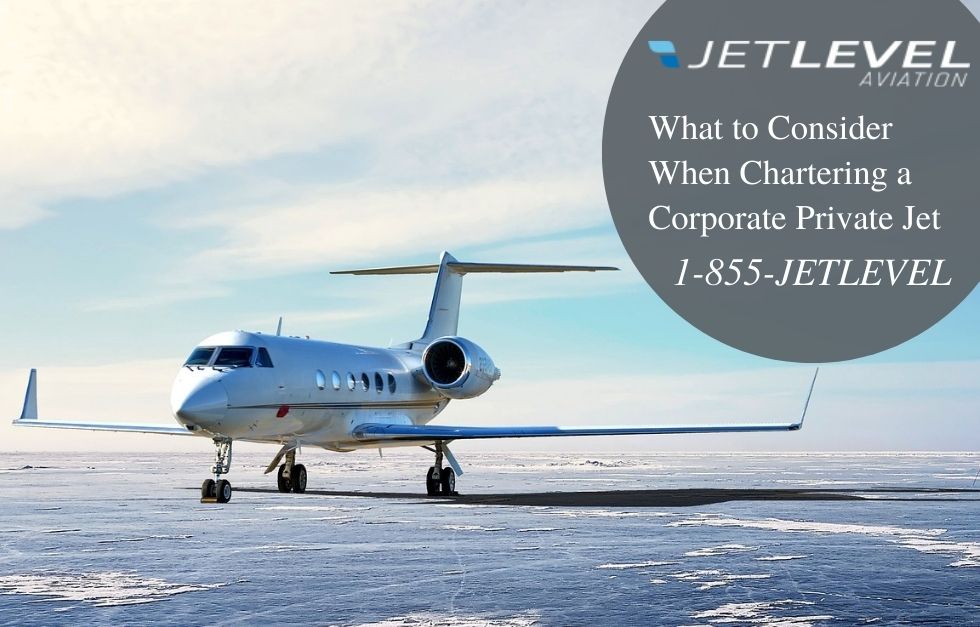What to Consider When Chartering a Corporate Private Jet