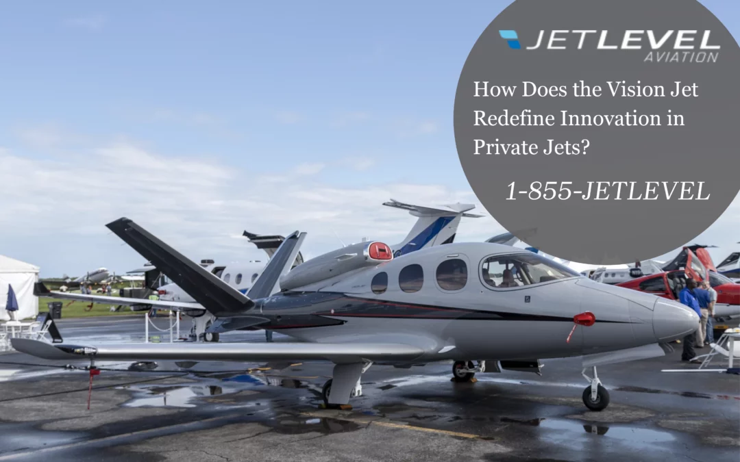 How Does the Vision Jet Redefine Innovation in Private Jets?