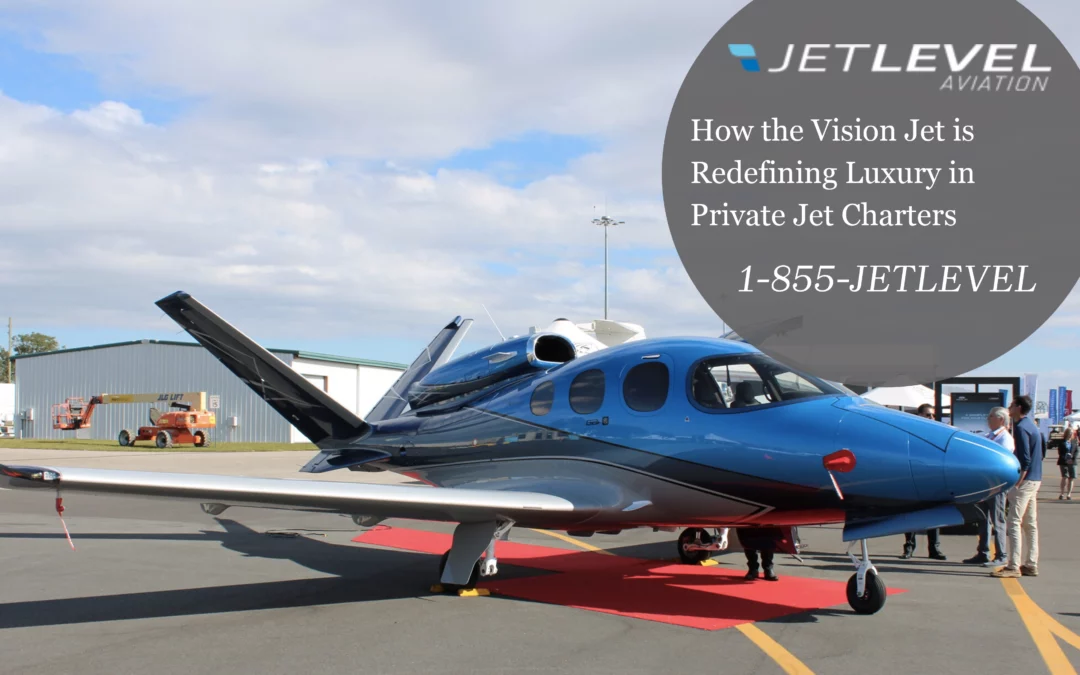 How the Vision Jet is Redefining Luxury in Private Jet Charters