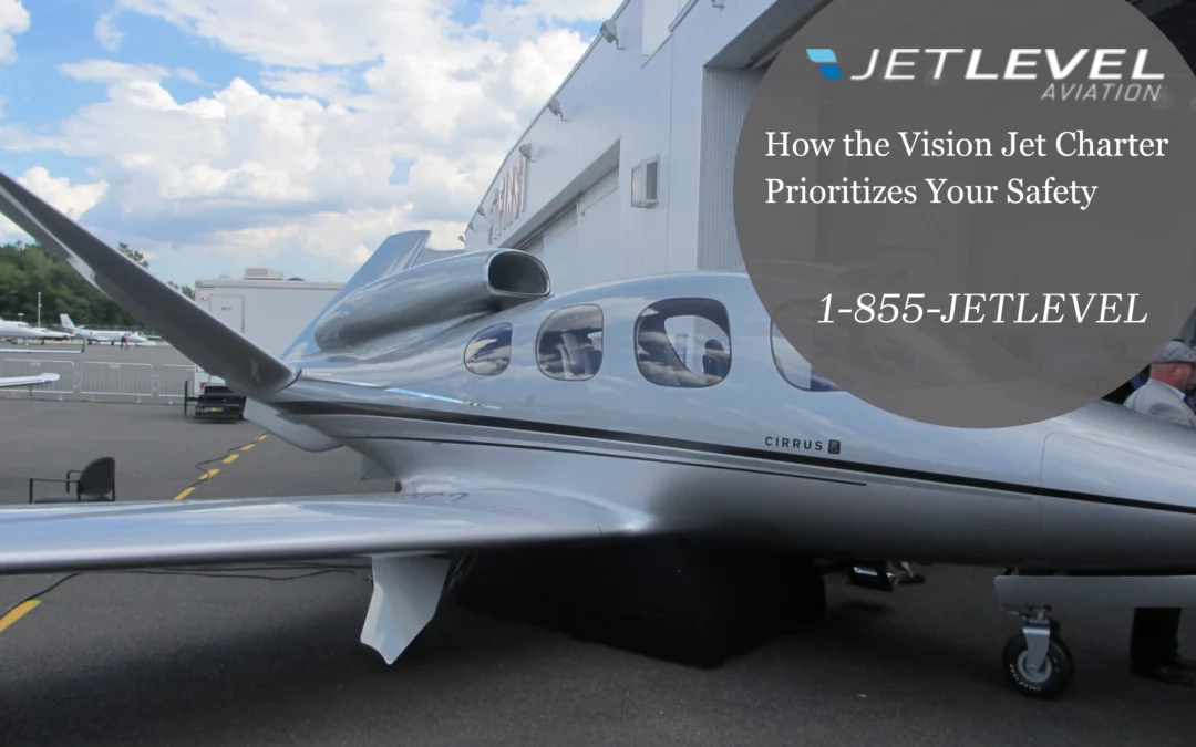How the Vision Jet Charter Prioritizes Your Safety
