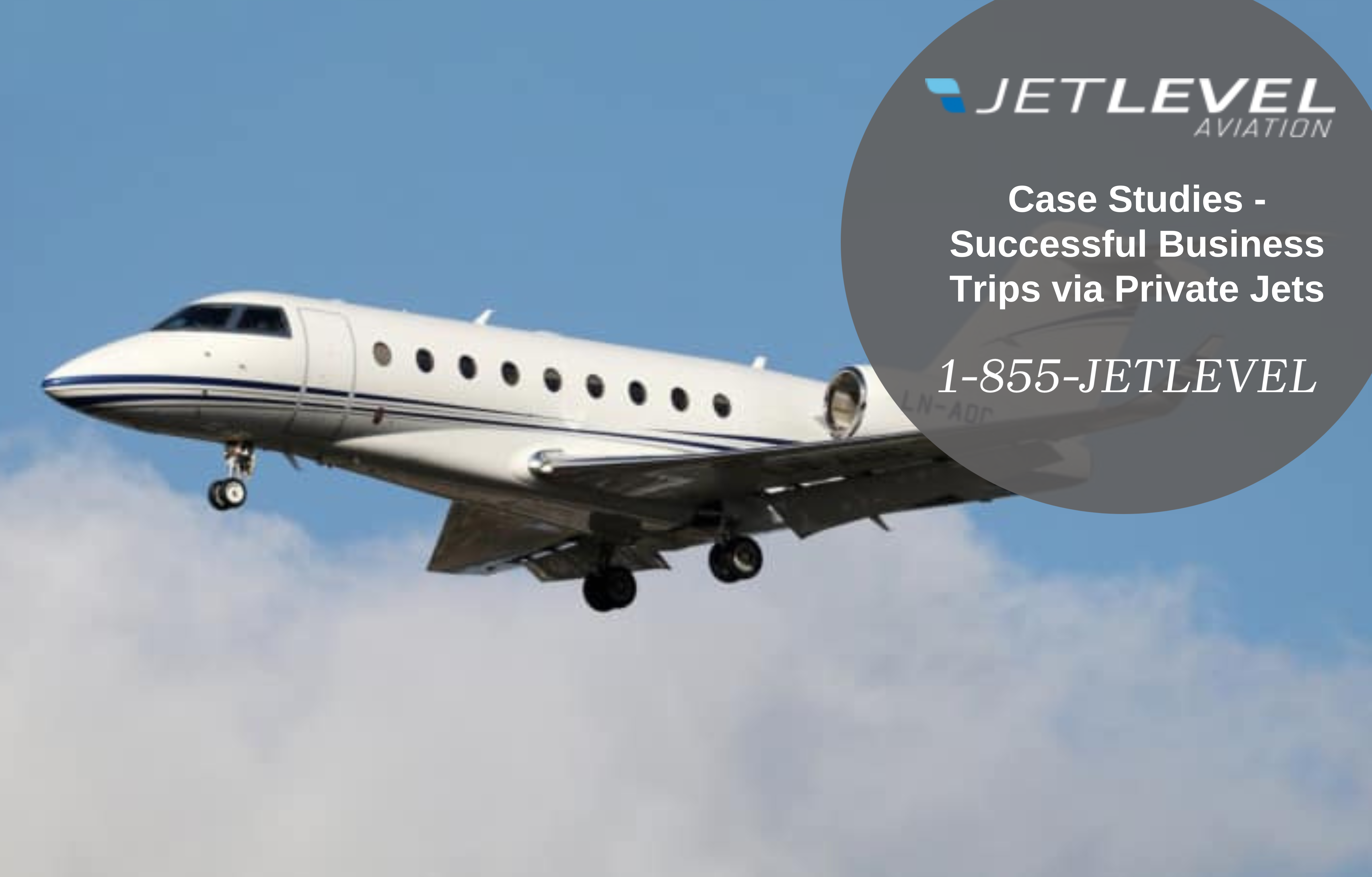 Case Studies - Successful Business Trips via Private Jets