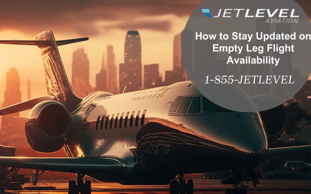 How to Stay Updated on Empty Leg Flight Availability